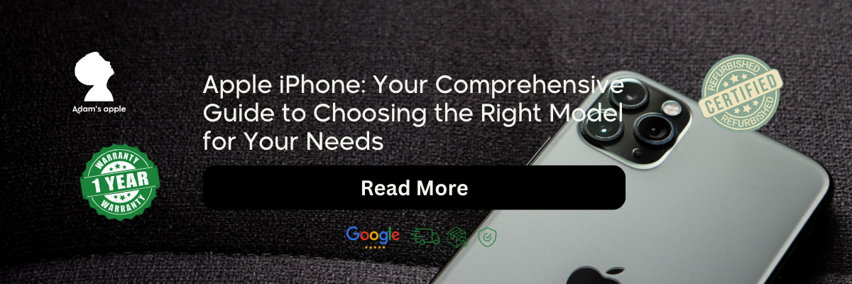 Apple iPhone Your Comprehensive Guide to Choosing the Right Model for Your Needs