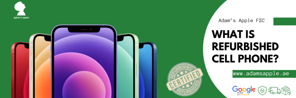 What is refurbished cell phone?